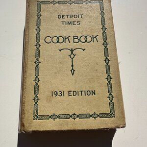 #1931 EDITION VINTAGE  DETROIT TIMES COOKBOOK